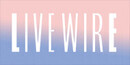 LIVE WIRE